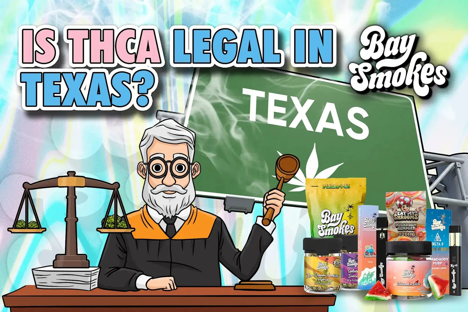 Is THCA Legal in Texas? - Bay Smokes