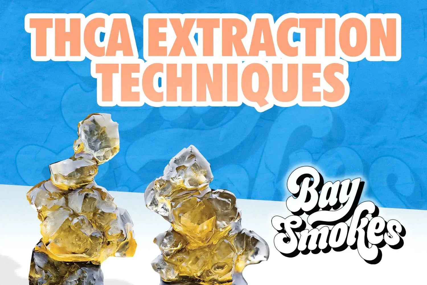 How to Extract THCA - Best & Easiest Methods - Bay Smokes