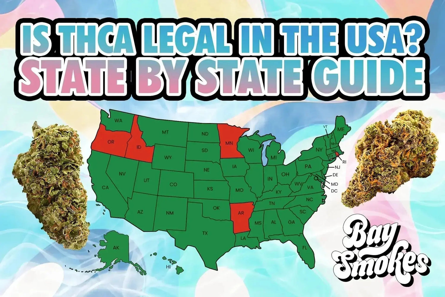 Is THCA Flower Legal In The US? State By State Guide - Bay Smokes