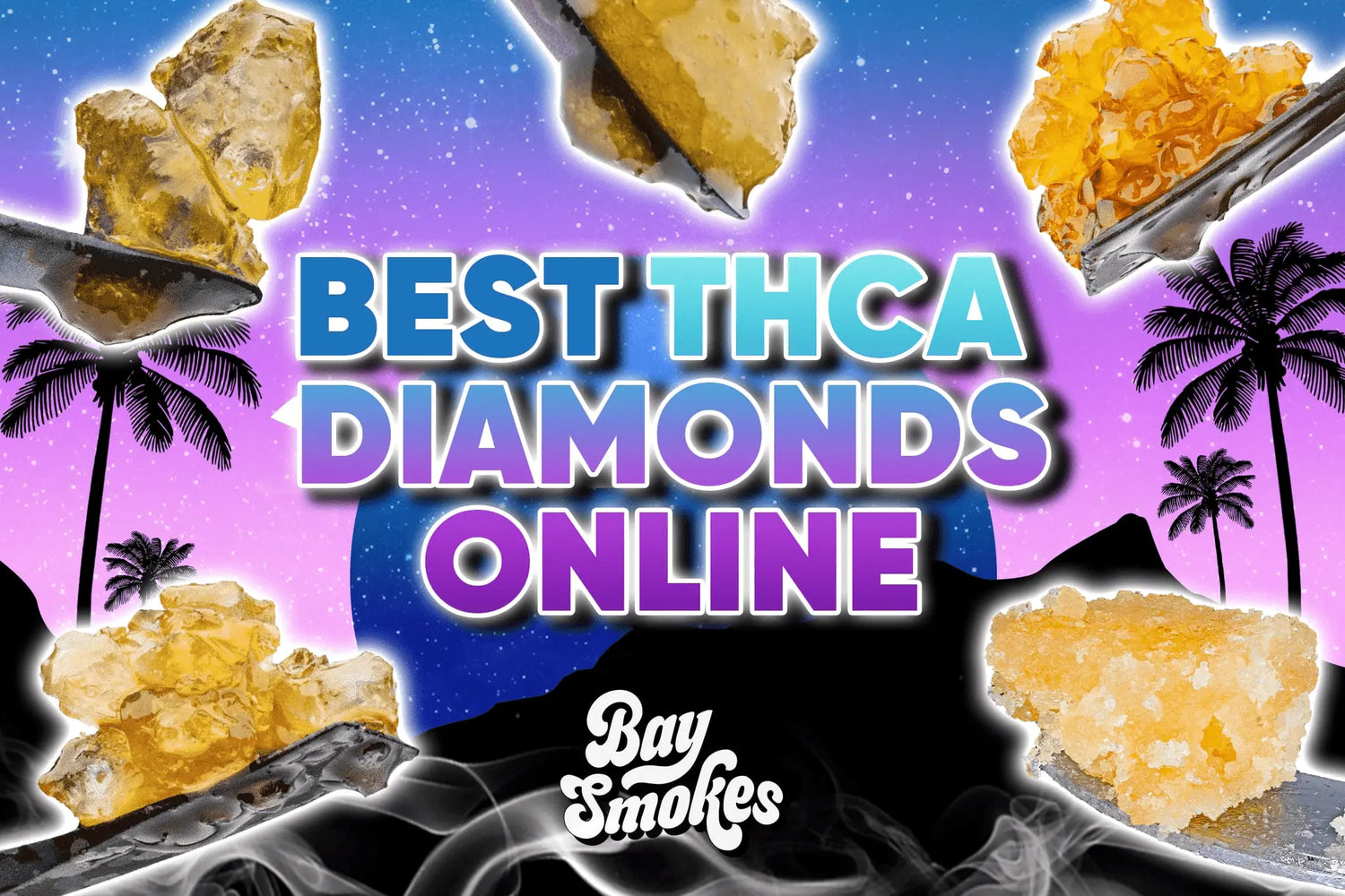 Best THCA Diamonds Online| Legal & Potent Options (2025 Guide) - Bay Smokes