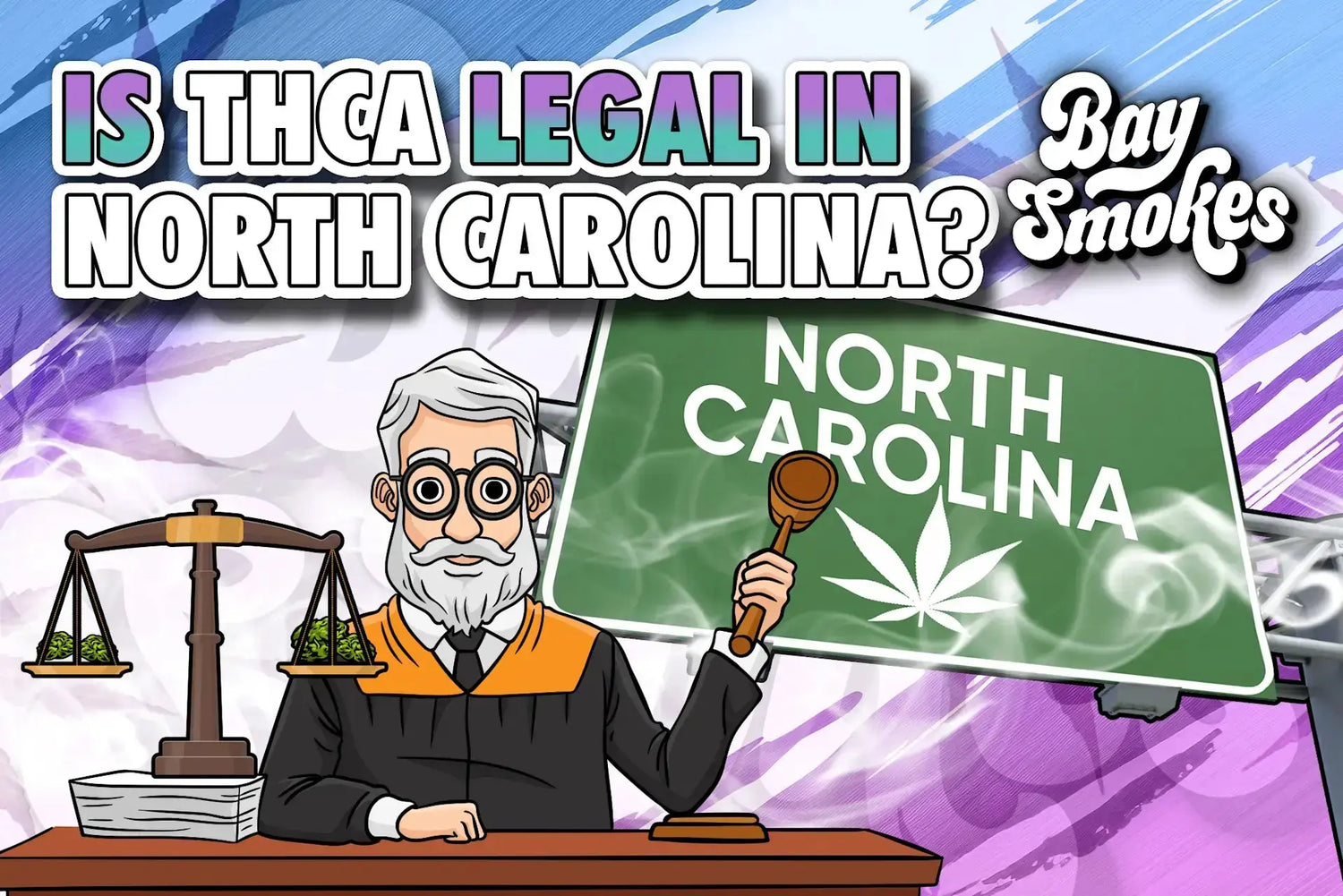 Is THCa Legal in NC? - Bay Smokes