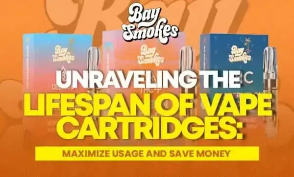 How Long Do Cannabis Vape Cartridges Last? Maximize Usage and Save Money - Bay Smokes