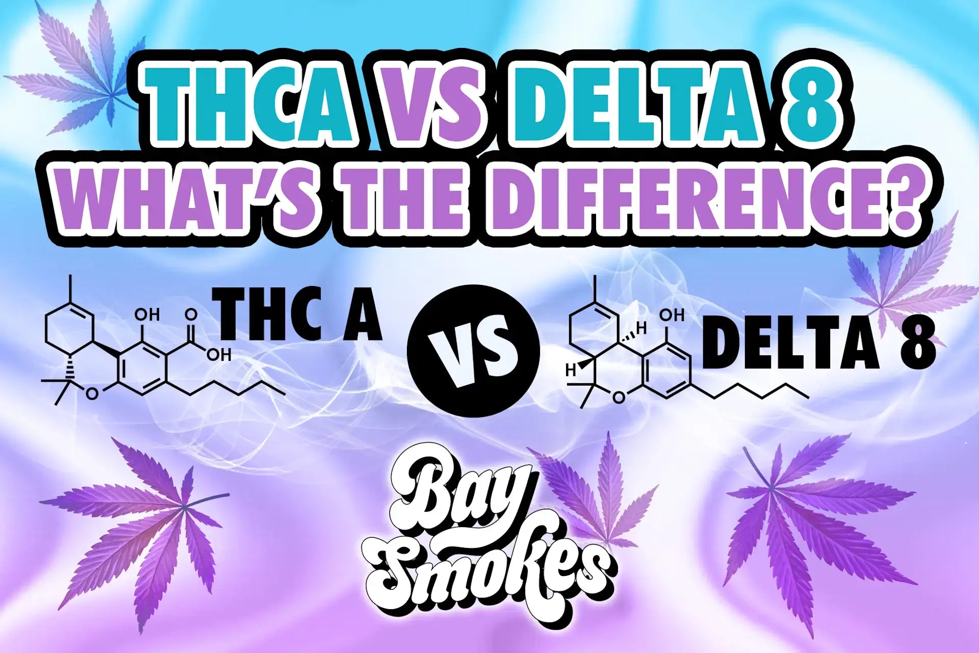 THCa vs Delta 8: What’s The Difference?